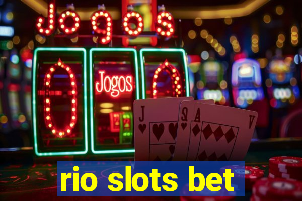 rio slots bet